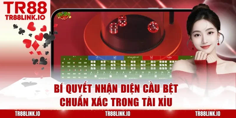 Bí quyết nhận diện cầu bệt chuẩn xác trong tài xỉu