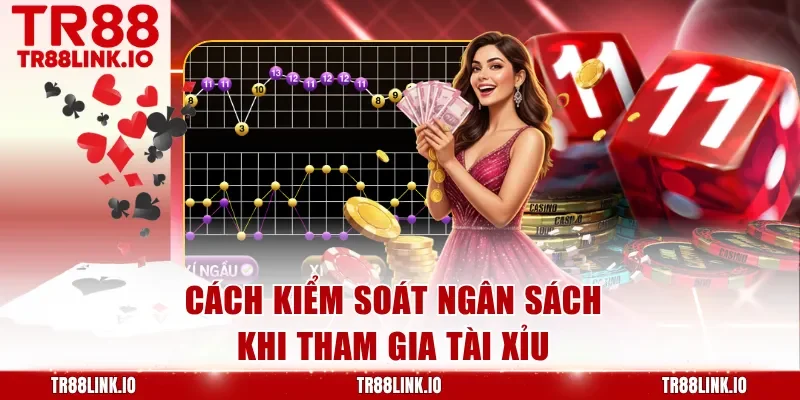 Cách kiểm soát ngân sách khi tham gia Tài Xỉu