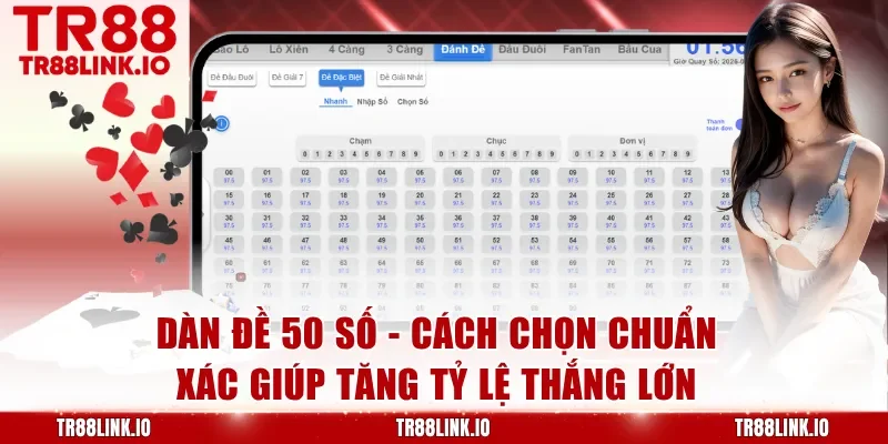 Dàn Đề 50 Số - Ưu Điểm, Cách Chơi Và Vài Kinh Nghiệm Hiệu Quả