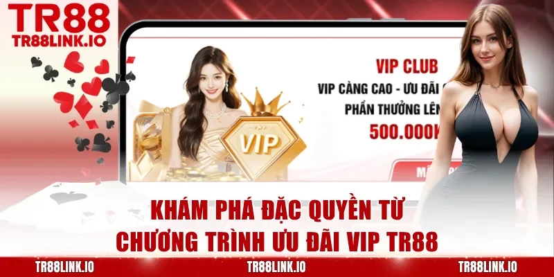 Khám phá đặc quyền từ chương trình ưu đãi VIP TR88