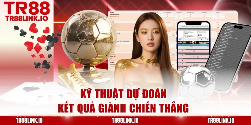 Kỹ thuật dự đoán kết quả giành chiến thắng