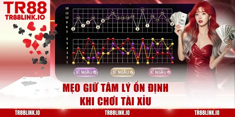 Mẹo giữ tâm lý ổn định khi chơi Tài Xỉu
