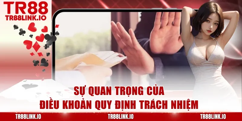 Sự quan trọng của điều khoản quy định trách nhiệm